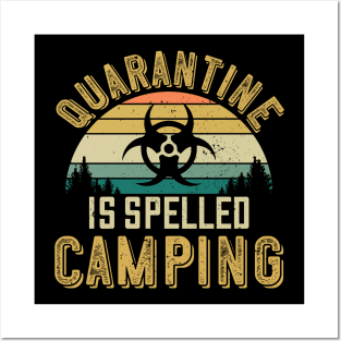 Quarantine is spelled Camping - Funny Camping Lover 2020 Gift Posters and Art